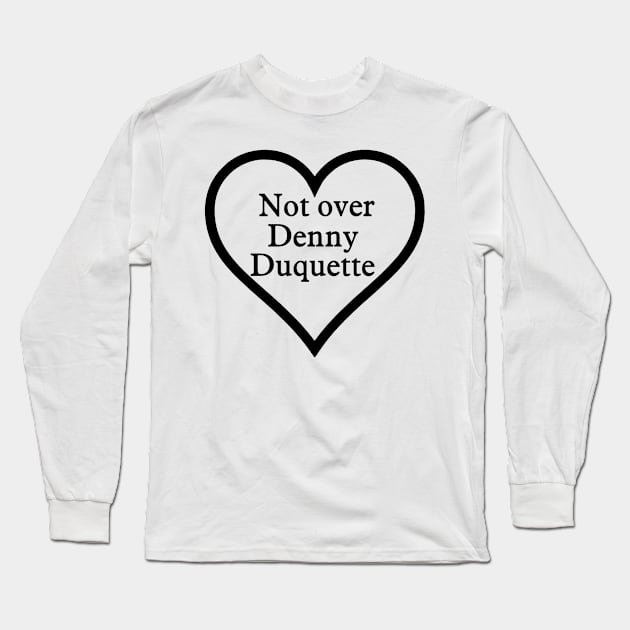 Denny Duquette Forever Long Sleeve T-Shirt by Penny Lane Designs Co.